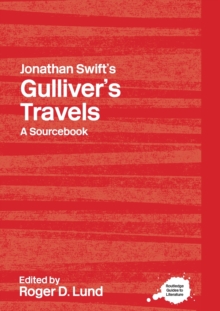 Jonathan Swift’s Gulliver’s Travels: A Routledge Study Guide