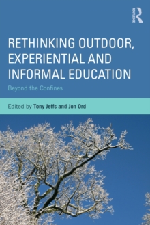 Image for Rethinking outdoor, experiential and informal education  : beyond the confines
