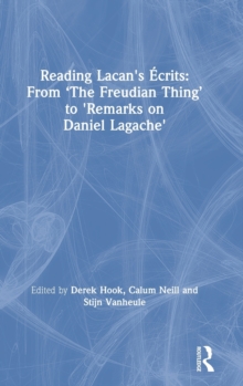 Reading Lacan’s Ecrits: From ‘The Freudian Thing’ to ‘Remarks on Daniel Lagache’