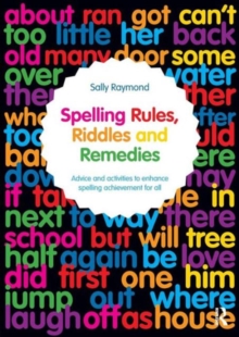Image for Spelling rules, riddles and remedies  : advice and activities to enhance spelling achievement for all