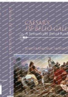 Image for Caesar's De bello Gallico  : a syntactically parsed reader