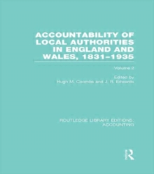 Image for Accountability of Local Authorities in England and Wales, 1831-1935 Volume 2 (RLE Accounting)
