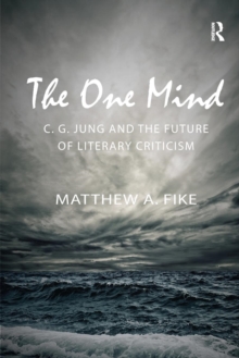 One Mind: C.G. Jung and the Future of Literary Criticism