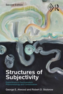 Image for Structures of subjectivity  : explorations in psychoanalytic phenomenology and contextualism