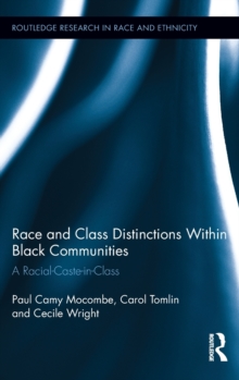 Image for Race and class distinctions within black communities  : a racial-caste-in-class