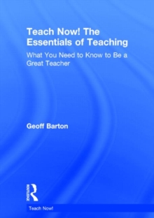 Image for Teach Now! The Essentials of Teaching