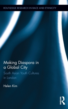 Image for Making diaspora in a global city  : South Asian youth cultures in London