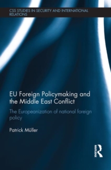 EU Foreign Policymaking and the Middle East Conflict
