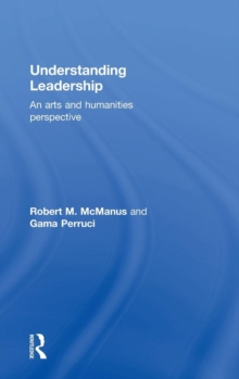 Understanding Leadership: An arts and humanities perspective