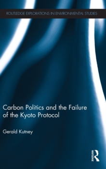 Carbon Politics and the Failure of the Kyoto Protocol
