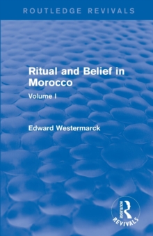 Image for Ritual and Belief in Morocco: Vol. I (Routledge Revivals)