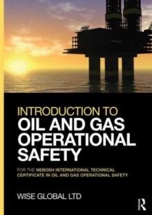 Image for Introduction to oil and gas operational safety  : for the NEBOSH international technical certificate in oil and gas operational safety