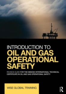 Introduction to Oil and Gas Operational Safety: Revision Guide for the NEBOSH International Technical Certificate in Oil and Gas Operational Safety