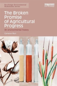 Image for The broken promise of agricultural progress  : an environmental history