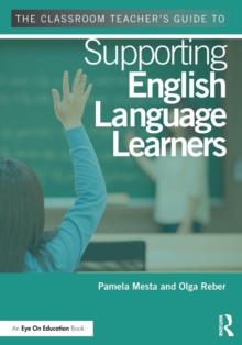 Image for The classroom teacher's guide to supporting English language learners