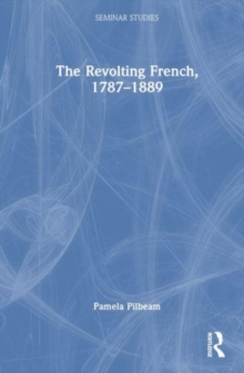 Image for The revolting French, 1787-1889