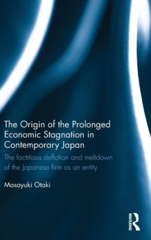 Origin of the Prolonged Economic Stagnation in Contemporary Japan