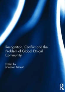 Recognition, Conflict and the Problem of Global Ethical Community