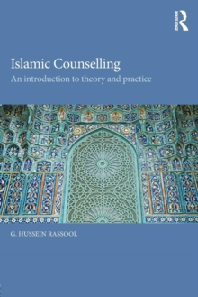 Islamic Counselling: An Introduction to theory and practice