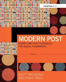 Modern Post: Workflows and Techniques for Digital Filmmakers