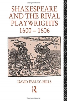 Shakespeare and the Rival Playwrights, 1600-1606