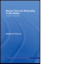 Money, Time and Rationality in Max Weber
