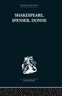 Shakespeare, Spenser, Donne: Renaissance Essays