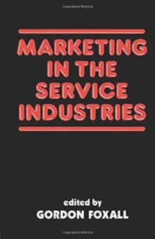 Image for Marketing in the Service Industries : Marketing Service Inds