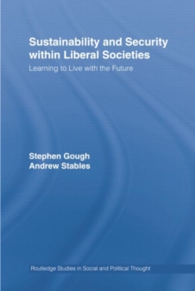 Image for Sustainability and security within liberal societies  : learning to live with the future
