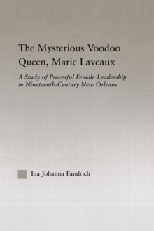 Mysterious Voodoo Queen, Marie Laveaux