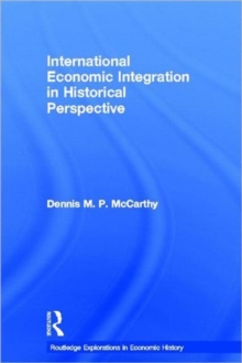 Image for International Economic Integration in Historical Perspective
