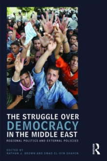 Struggle over Democracy in the Middle East