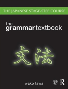 Japanese Stage-Step Course: Grammar Textbook