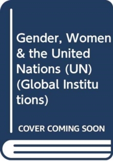 Image for Gender, Women & the United Nations (UN)
