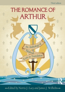 The Romance of Arthur: An Anthology of Medieval Texts in Translation