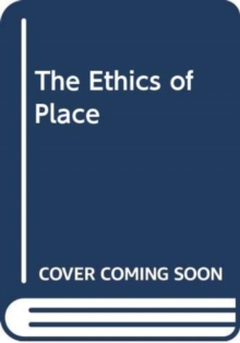 Image for The Ethics of Place