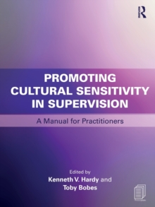 Promoting Cultural Sensitivity in Supervision: A Manual for Practitioners