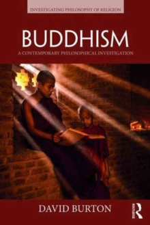 Image for Buddhism  : a contemporary philosophical investigation