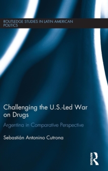 Image for Challenging the U.S.-led war on drugs  : Argentina in comparative perspective