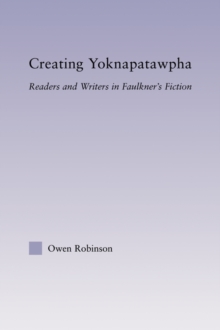 Image for Creating Yoknapatawpha