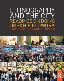 Ethnography and the City: Readings on Doing Urban Fieldwork