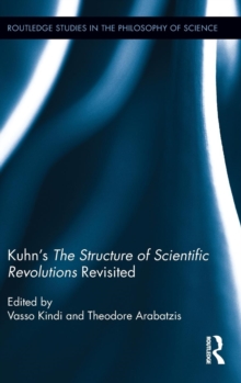 Kuhn's The Structure of Scientific Revolutions Revisited