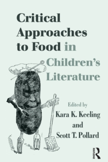 Image for Critical Approaches to Food in Children’s Literature