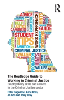 Image for The Routledge Guide to Working in Criminal Justice