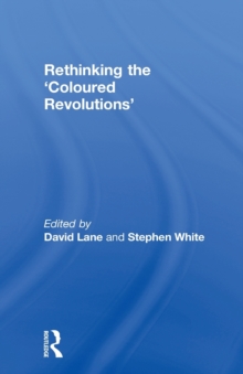 Rethinking the 'Coloured Revolutions'