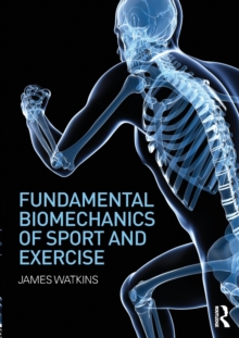 Image for Fundamental biomechanics of sport and exercise