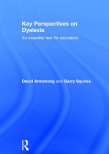 Image for Key perspectives on dyslexia  : an essential text for educators