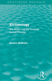 Victimology (Routledge Revivals): The Victim and the Criminal Justice Process