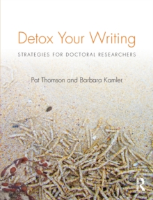 Image for Detox your writing  : strategies for doctoral researchers