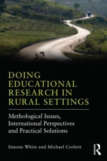 Image for Doing educational research in rural settings  : methodological issues, international perspectives and practical solutions